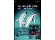 Reseña: Delfines Plata, Félix García Hernán (ALREVES, julio 2023)