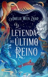 «La leyenda del Último Reino», de Amelie Wen Zhao