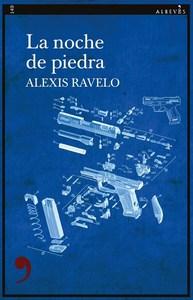 «La noche de piedra», de Alexis Ravelo