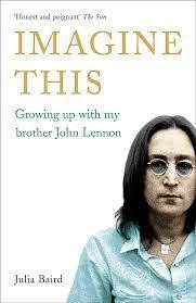 John Lennon Mi hermano / Imagine This (Julia Baird)