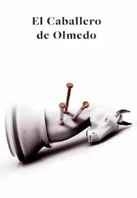 El Caballero De Olmedo, Que De Noche Lo Mataron... El Caballero De Olmedo, Que De Noche Lo Mataron...