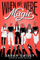 Reseña #990 - When we were magic, Sarah Gailey