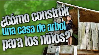  ¿Cómo Construir Una Casa Del Árbol Para Los Niños Y Niñas En 2O2O?  Cabaña En Un Árbol 