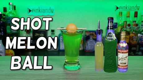 ¿Cómo Preparar El Shot Melon Ball? El Shot Más Fácil De Preparar