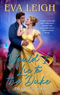 Would I Lie to the Duke by Eva Leigh (Union of the Rakes 2)