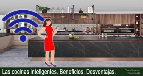 Las cocinas inteligentes. Beneficios, desventajas, ejemplos