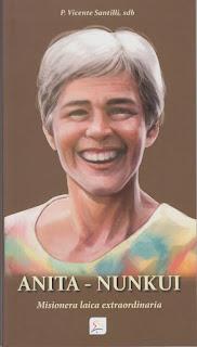 SANTILLI, P. Vicente, SDB Anita-Nunkui. Misionera laica extraordinaria. SANTILLI, P. Vicente, SDB Anita-Nunkui. Misionera laica extraordinaria.