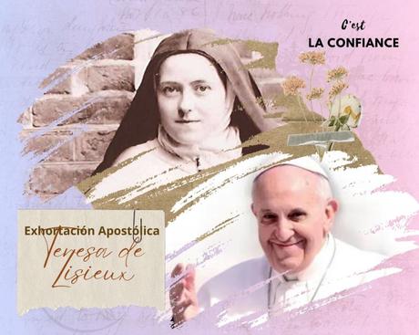 «C’est la confiance». Exhortación Apostólica del papa Francisco sobre santa Teresa de Lisieux