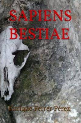 SAPIENS BESTIAE | Enrique Ferrer Pérez