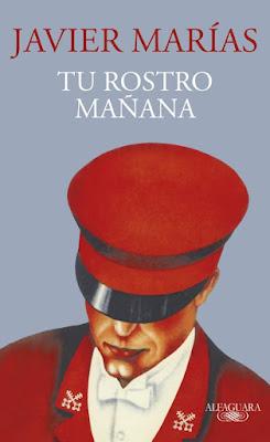 Javier Marías. Tu rostro mañana