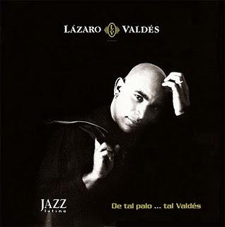 Lazaro Valdes-De tal palo...tal Valdés (2003)
