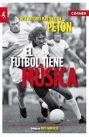 El fútbol tiene música - José Antonio Martín Otín 