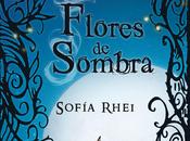 Flores Sombra (Sofía Rhei)