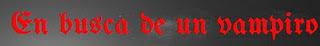 En busca de un Vampiro