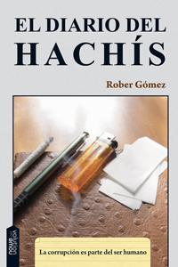 .:El diario del hachís, nota de autor, Rober Gómez:.