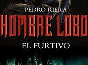 Hombre Lobo furtivo, Pedro Riera