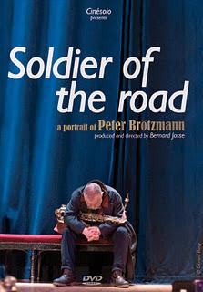 Soldier of the road. A portrait of Peter Brötzmann (Bernard Josse. 2011. DVD)