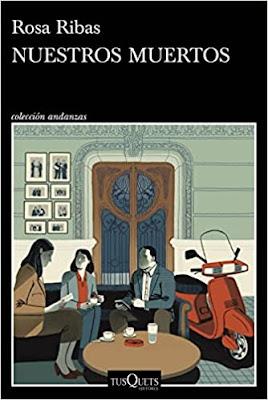 Reseña: Nuestros muertos, Rosa Ribas (Tusquets, 3 de mayo 2023)