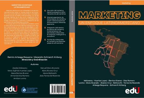 Nuevo libro de Marketing con un enfoque Latinoamericano.  Jacobo Malowany es un de los autores para vincular la academia con las realidades del futuro laboral y