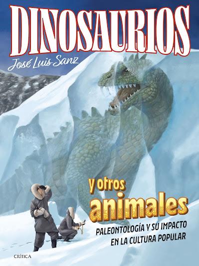 Dinosaurios y otros animales: Paleontología y su impacto en la cultura popular (José Luis Sanz)