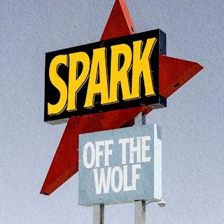 OFF THE WOLF: 'SPARK'
