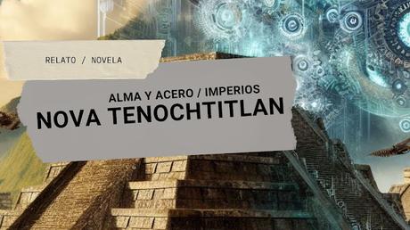 Alma y Acero - Imperios [Capítulo 1]