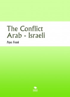 Paya Frank .- The Conflict Arab - Israeli