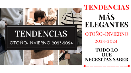 Estas son las tendencias de moda mas elegantes de este otoño invierno 2023 2024 tendencias de moda elegantes otoño invierno 2023 2024