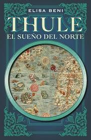 Thule. El sueño del norte - Elisa Beni