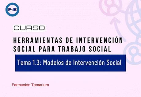 Curso online para trabajo social, los modelos de intervención social