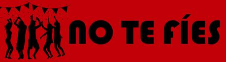 NO TE FÍES