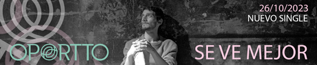 OPORTTO, Lanzamiento de single: “Se Ve Mejor”