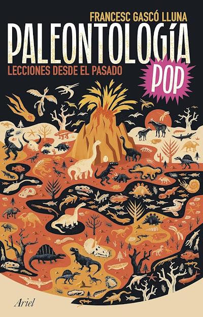 Paleontología Pop: Lecciones desde el pasado (Francesc Gascó Lluna)