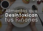 Alimentos desintoxican riñones