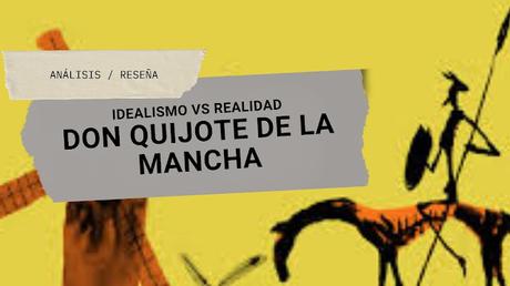Hablemos de: Don Quijote de la Mancha, La lucha entre el idealismo y el realismo