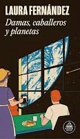 Damas, caballeros y planetas, de Laura Fernández