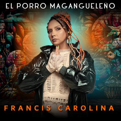 Francis Carolina realiza un tributo a la tradición con su versión de ‘El Porro Magangueleño’ Francis Carolina (4)