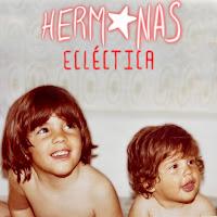 Ecléctica estrenan Hermanas como nuevo single