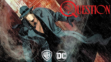 Nuevos rumores sobre una serie centrada en ‘The Question’, personaje de DC Cómics.