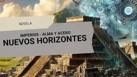 Alma y Acero - Imperios [Capítulo 3]