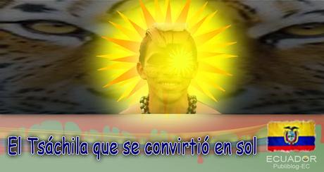 EL TSÁCHILA QUE SE CONVIRTIÓ EN SOL