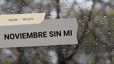 Reto: Noviembre sin mi Reto: Noviembre sin mi