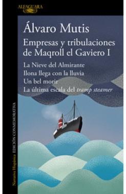 «Empresas y tribulaciones d Maqroll el Gaviero», de Álvaro Mutis