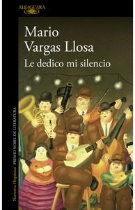 «Le dedico mi silencio», de Mario Vargas Llosa