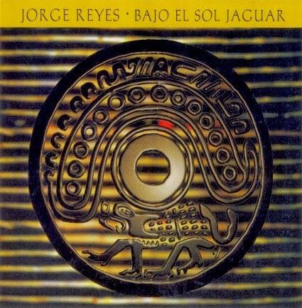 Jorge Reyes - Bajo El Sol Jaguar (1991)
