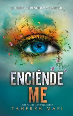 Reseña|| Enciéndeme- Tahereh Mafi