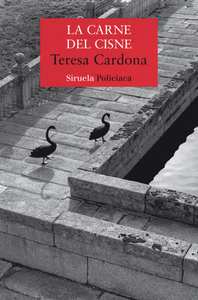 «La carne del cisne», de Teresa Cardona