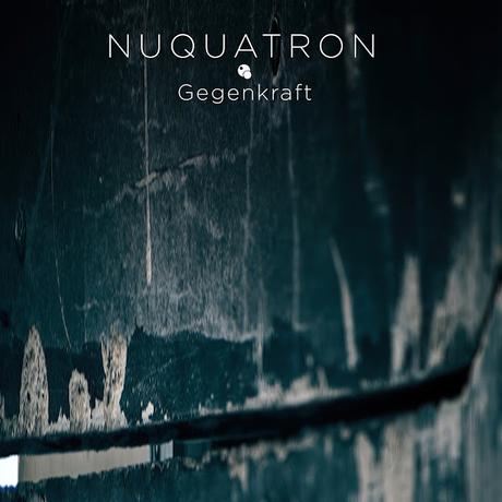 NUQUATRON - GEGENKRAFT (2023) NUQUATRON - GEGENKRAFT (2023)