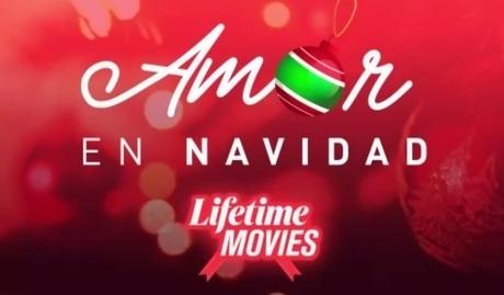 Lifetime estrena 4 nuevas películas de “Amor eb Navidad” producias en México