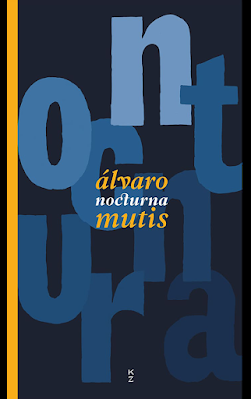 Álvaro Mutis. Nocturna Álvaro Mutis. Nocturna
